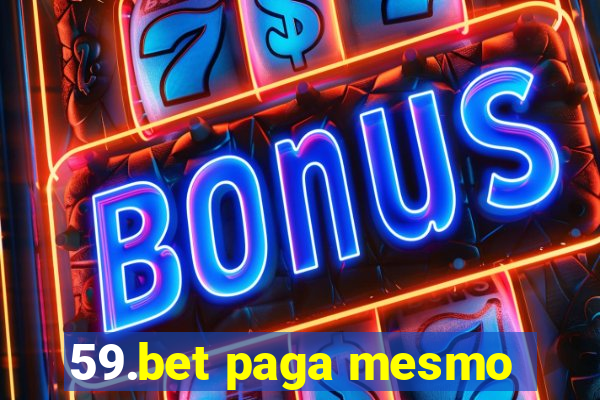 59.bet paga mesmo